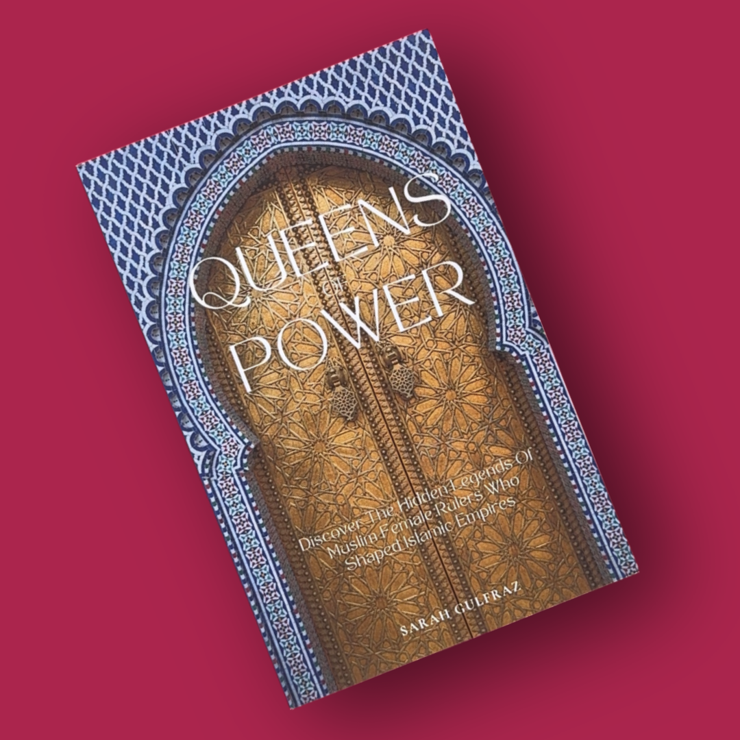 Queens of Power: Discover the Hidden Legends of Muslim Female Rulers Who Shaped Islamic Empires