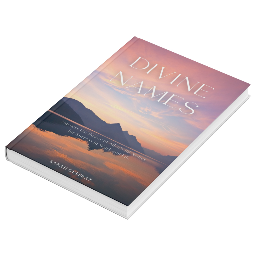Divine Names: Harness the Power of Allah's 99 Names for Success in Work and Life