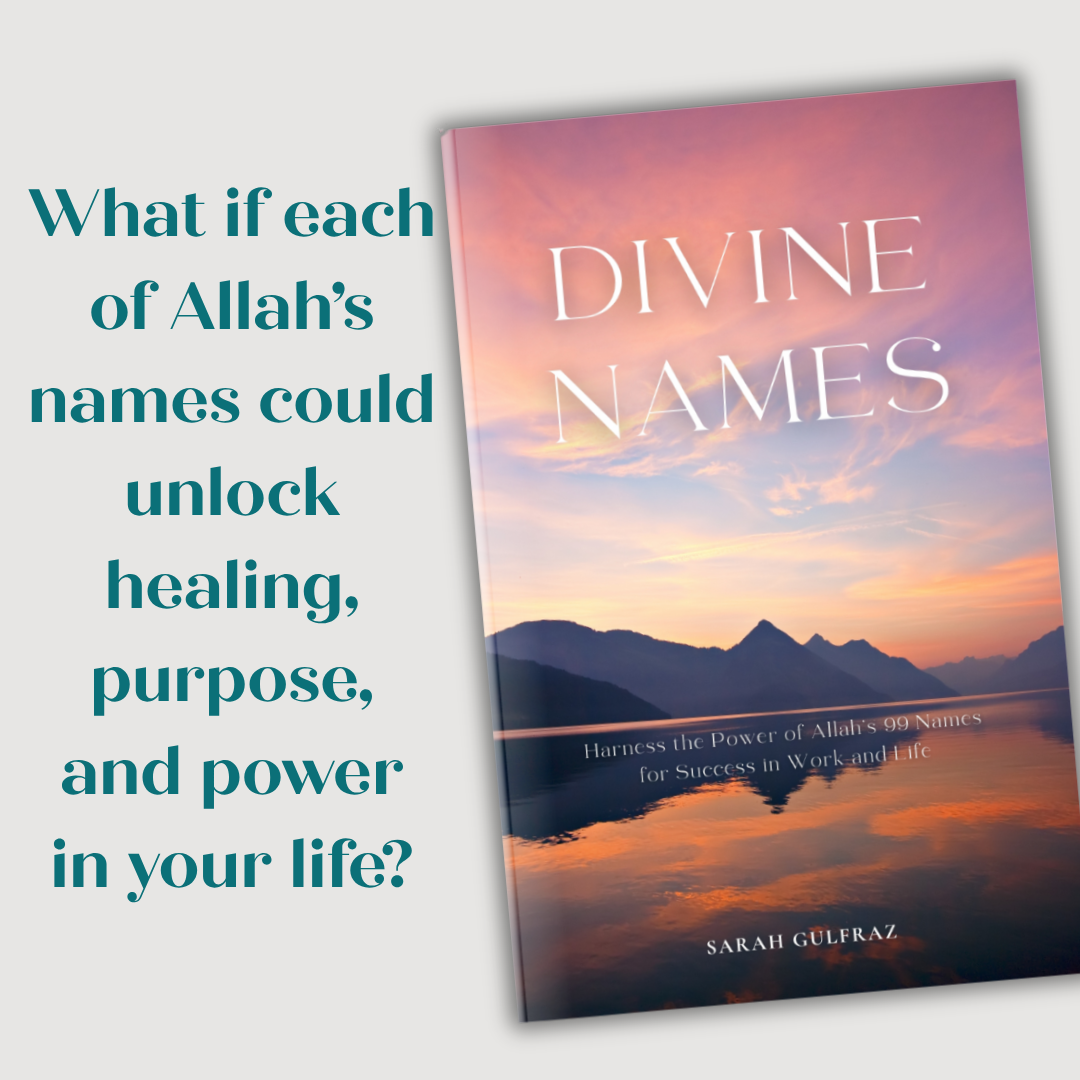 Divine Names: Harness the Power of Allah's 99 Names for Success in Work and Life