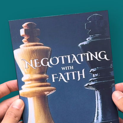 Negotiating with Faith: Islamic Strategies for Achieving Successful & Ethical Deals based on Sunnah Wisdom