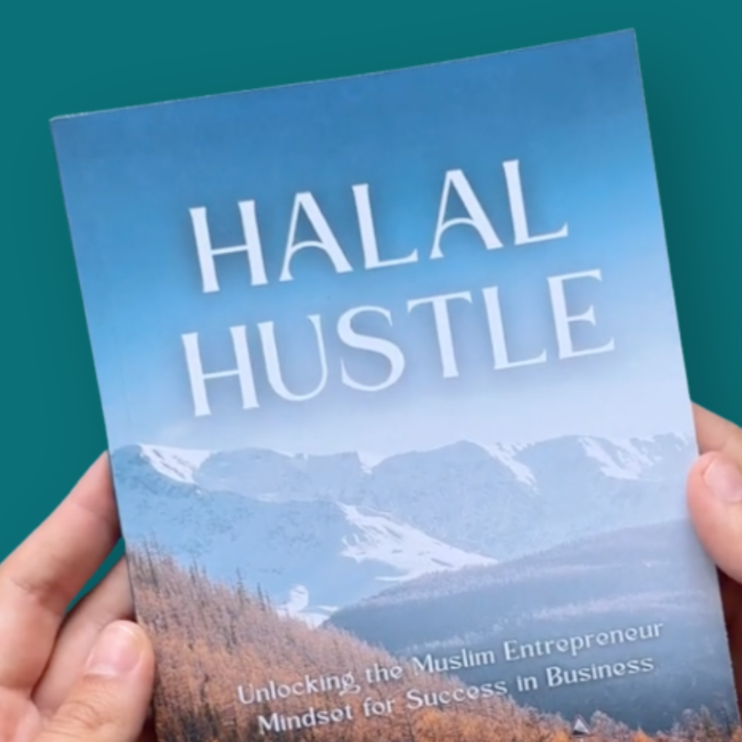 Halal Hustle - Unlocking the Muslim Entrepreneur Mindset for Success