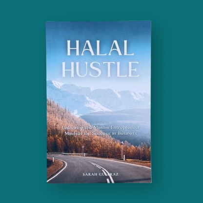 Halal Hustle - Unlocking the Muslim Entrepreneur Mindset for Success